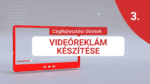 Cégfejlesztési ötlet 3.: Készítsünk reklámvideót. Videómarketing indul!